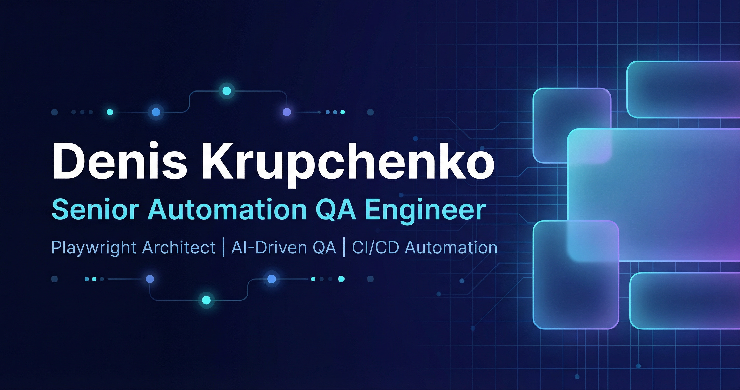 Denis Krupchenko — Senior Automation QA Engineer